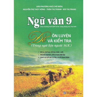 Sách - Ngữ Văn 9 Đề Ôn Luyện Và Kiểm Tra ( Dùng Ngữ Liệu Ngoài SGK )