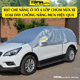 Bạt phủ xe ô tô 4 lớp dày dặn chống nắng mưa hiệu quả , mẫu mới chùm nóc xe dây cố định chắc chắn Top1auto