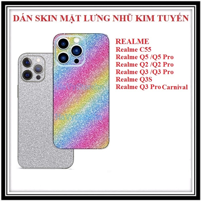 Dán skin mặt lưng nhũ kim tuyến cho Realme C55 C67 Realme Q5 Q5 Pro Q2 Q2 Pro Realme Q3 Q3 Pro Q3S Q