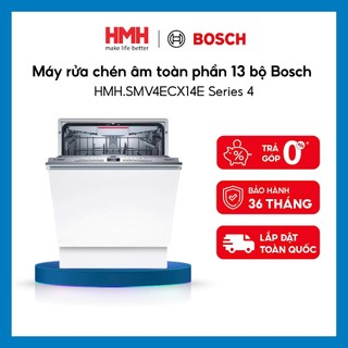 Máy rửa chén âm toàn phần 13 bộ bosch hmh.smv4ecx14e series 4 home connect bảo hành 36 tháng