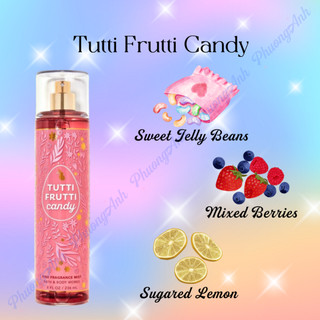Tutti frutti candy - xịt thơm toàn thân body mist bath & body work 236ml