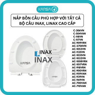 Nắp bồn cầu phù hợp với tất cả bồn cầu inax/linax cao cấp c-504, c-306,c-117,c118,c-909,c-1008,c-2700,c-969,c-959,ac-702