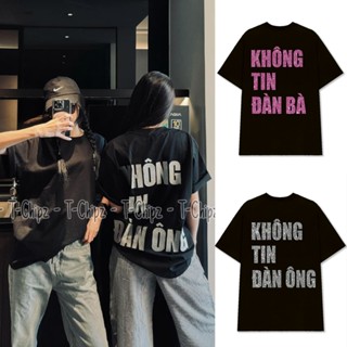 Áo Thun KHÔNG TIN VÀO ĐÀN ÔNG Kim Tuyến Nhũ Form Rộng Tchipz Unisex Chất Vải Cotton Cao Cấp Full Tag Mac