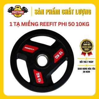 Tạ miếng tạ bánh cao su 3 lỗ reefit 10kg phi 50