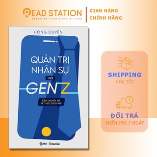 Sách: quản trị nhân sự thời gen z - câu chuyện cũ kể theo cách mới