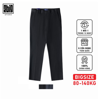 BIGSIZE NAM 80-140KG QUẦN TÂY TĂNG CẠP IN LOGO ĐỨNG FORM DÀY DẶN