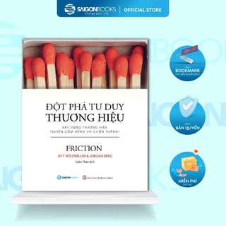 SÁCH: Đột phá tư duy thương hiệu (Friction) - Tác giả: Jeff Rosenblum, Jordan Berg