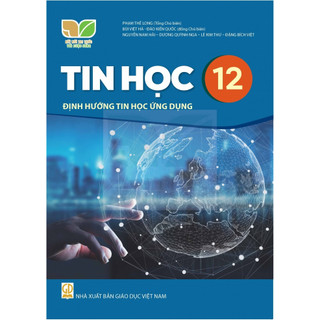 Sách Giáo Khoa - Tin Học 12 - Định Hướng Tin Học Ứng Dụng  - Kết Nối