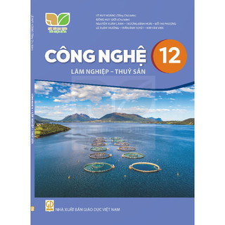 Sách Giáo Khoa - Công nghệ 12 Lâm nghiệp - Thủy sản  - Kết Nối