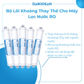 Combo lõi lọc khoáng, màng lọc RO Daikiosan chính hãng cao cấp - thay thế cho các loại máy lọc nước, RO