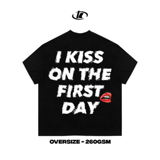Áo Thun Form Oversize KASUI I KISS ON THE FIRST DAY – Local Brand – Cotton 260GSM – Unisex