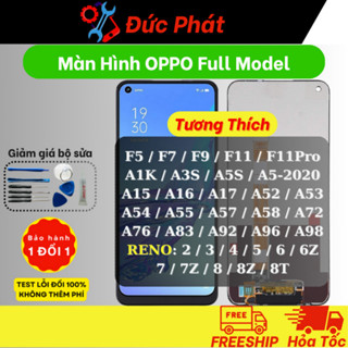 Màn Hình OPPO F5 / F7 / F9 / F11 / F11Pro / A1K / A3S / A5S / A15 / A16 / A17 / A52 / A53 / A54 / A83 / Reno Full