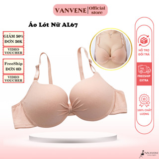 Áo lót nữ VANVENE AL67, áo lót cotton đệm dày 1.5cm xoắn ngực trước có gọng ôm nâng ngực tròn căng