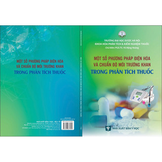 Sách - Một số phương pháp điện hoá và chuẩn độ môi trường khan trong phân tích thuốc