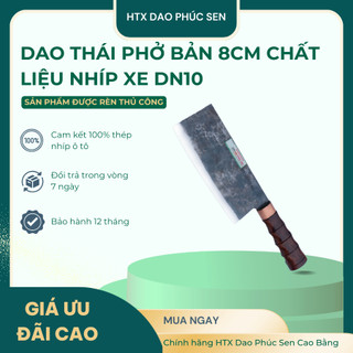 Dao Thái Phở Siêu Sắc, Siêu Bén Bản 8cm DN10 - HTX DAO PHÚC SEN