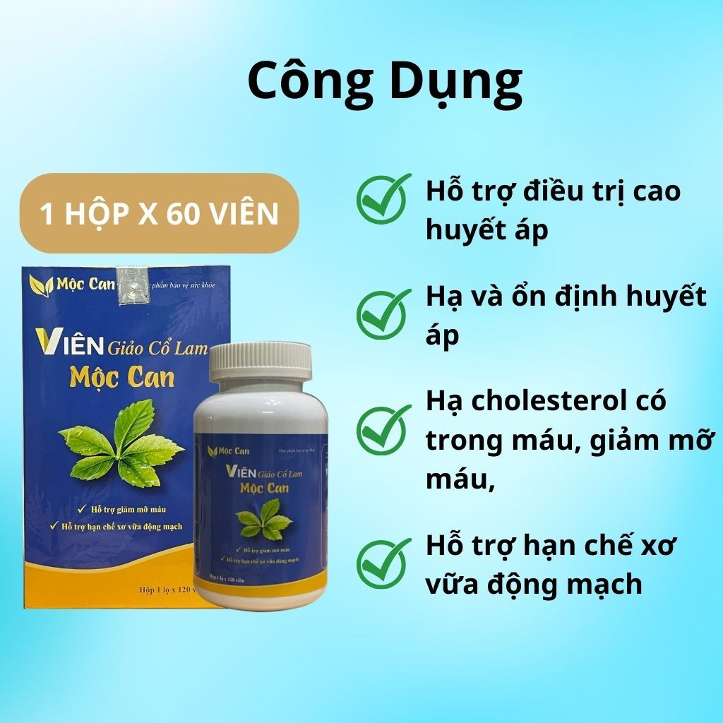 Viên uống giảo cổ lam Mộc Can hạ huyết áp, giảm mỡ máu cholesterol ngăn ngừa các bệnh tim mạch