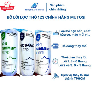 Bộ lõi lọc thô 123, lõi CTO, lõi Cation chính hãng Mutosi, lọc cặn, xử lý nước cứng, bảo vệ màng RO