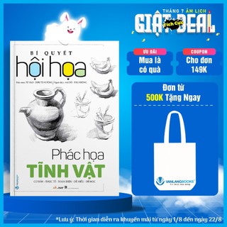 Sách bí quyết hội họa - phác họa tĩnh vật - văn lang
