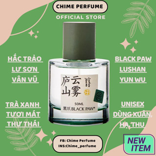 [ HÀNG SẴN ] Nước hoa trà xanh LUSHAN YUN WU ( Lư Sơn Vân Vụ ) - BLACK PAW [ fullseal, gốc, chiết 10ml ]
