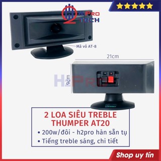 Loa Siêu Treble Kèn Thumper AT20, AT10, AT28 200W ( Giá 2 Cái ), Loa Tép Rời Sáng Tiếng - H2Pro Tech