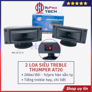 Loa treble rời thumper at20 200w chính hãng , loa siêu tép tiếng treble sáng-h2pro tech