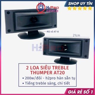 Đôi Loa Siêu Treble Kèn Thumper AT20, AT10, AT30, AT27, AT28, AT45 200W, Loa Tép Rời Sáng Tiếng