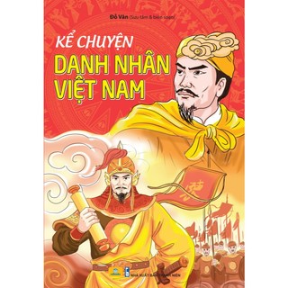 Sách - Kể Chuyện Danh Nhân Việt Nam - ndbooks