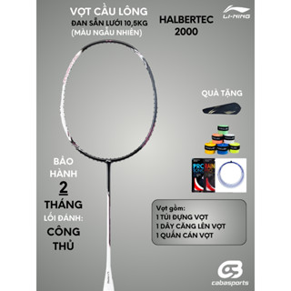 Vợt Cầu Lông Lining Halbertec 2000 Chính hãng căng dây 10.5kg tặng bao đựng và quấn cán