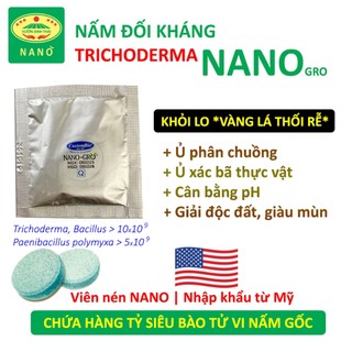 Viên nén trichoderma NANO - Nấm đối kháng Nhập Mỹ