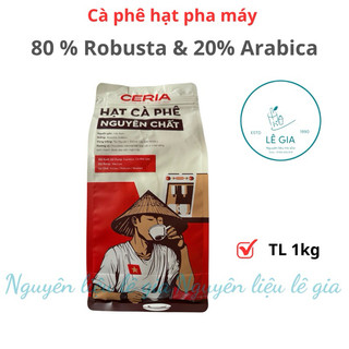 Cà phê hạt nguyên chất pha máy Ceria gói 1kg