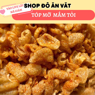 Tốp mỡ da giòn mắm tỏi hương vị độc quyền chuẩn nhà làm đô ăn vặt