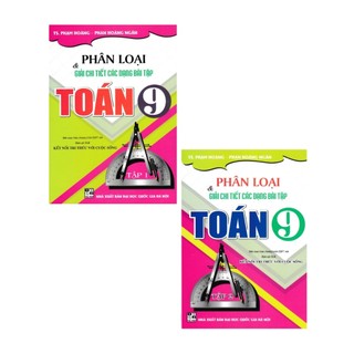 Sách - Combo Phân Loại Và Giải Chi Tiết Các Dạng Bài Tập Toán 9 - Tập 1 + 2 (Bám Sát SGK Kết Nối Tri Thức Với Cuộc Sống)