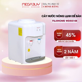 Cây nước nóng lạnh mini để bàn Nhập Khẩu Fujihome WD5510E, máy nước nóng lạnh mini uống tự ngắt tiết kiệm điện