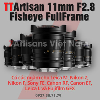 Ống kính TTAtisan 11mm F2.8 Fisheye Lens Full-Frame cho Sony FE, Nikon Z/F, Canon RF/EF, Leica M, Leica L, Fujifilm GFX