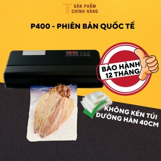 Máy hút chân không tự động P400 không kén túi, hút được túi trơn 2 mặt và túi nhám cao cấp