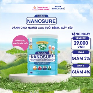 Sữa bột Nanosure Gold cho người già cần bồi bổ sức khỏe và hệ cơ xương khớp, dùng được cho người bị tiểu đường - 900G