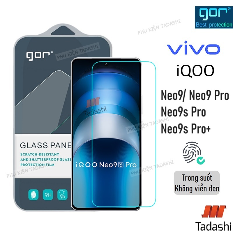 Kính Cường Lực Gor Vivo iQOO Neo9 Pro/ Neo9s Pro, iQOO Neo9s Pro+ 5G/ Neo9 Trong Suốt Vuốt Mượt 9H/ 