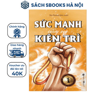 Sách - Sức Mạnh Của Sự Kiên Trì - Sbooks