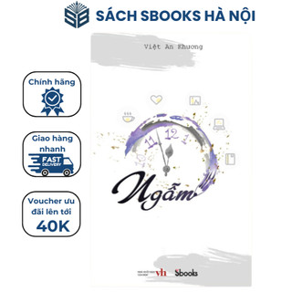 Sách - Ngẫm (Việt An Khương) - SBOOKS - Sách suy ngẫm, tự tâm Hay Nhất