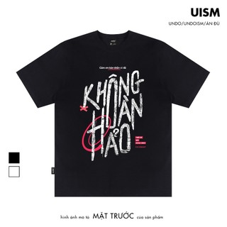 Áo Thun Unisex Undo KHÔNG HOÀN HẢO (Đen, Trắng) 100% Standard Cotton - Yêu Tiếng Việt Series