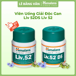 Viên Uống Giải Độc Gan Phục Hồi Chức Năng Gan, Giảm Nóng Gan Detox Cơ Thể Liv 52DS Liv 52 Himalaya Liv | Lê Bằng Vân