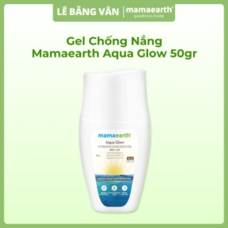 [HÀNG MỚI VỀ CÓ VỎ HỘP] Gel Chống Nắng Mamaearth Aqua Glow 50gr Dưỡng Ẩm Ngậm Nước An Toàn Cho Da | Lê Bằng Vo