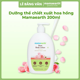 Dưỡng thể ngậm nước và mỏng nhẹ chiết xuất hoa hồng Mamaearth 200ml | Lê Bằng Vân