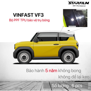 VINFAST VF3 PPF TPU bảo vệ chống xước trụ bóng STARFILM
