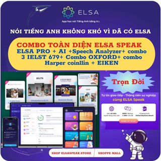 Combo toàn diện Elsa (ELSA PRO + AI +Speech Analyzer+ combo 3 IELST 679+ Combo OXFORD+ combo Harper coinllin  )