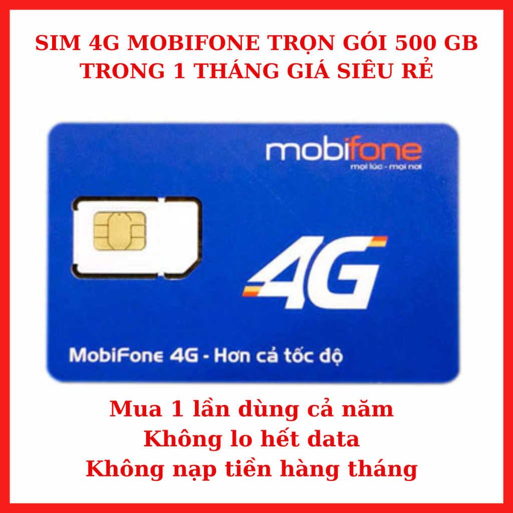 SIM 4G MOBIFONE  500GB/1 tháng . Trọn Gói TRONG 12 THÁNG , GIÁ SIÊU RẺ