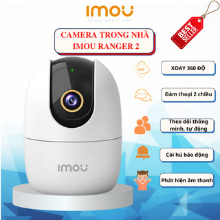 Camera WIFI Imou trong nhà xoay 360, đàm thoại 2 chiều, theo dõi chuyển động Imou Ranger 2 3MP 5MP chính hãng