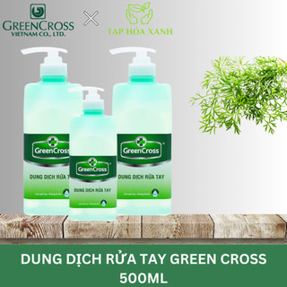 Nước rửa tay kháng khuẩn vượt trội Green Cross 500ml - Hương trà xanh