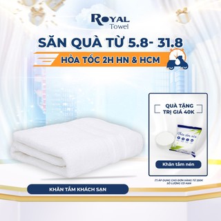Khăn Tắm Khách Sạn Royal 60x120cm Với Sợi Bông Cotton Dày Thấm Hút Tốt