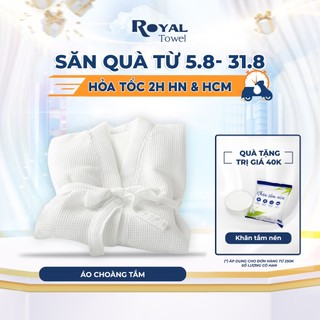 Áo choàng tắm khách sạn ROYAL TOWEL 100% cotton thấm hút mềm mại siêu bền vải dệt tổ ong waffle cao cấp
